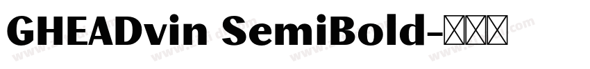 GHEADvin SemiBold字体转换